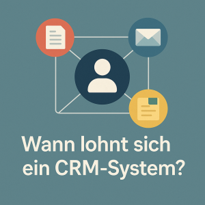 Mehr über den Artikel erfahren Wann lohnt sich ein CRM‑System? Ein Leitfaden für kleine und mittlere Unternehmen